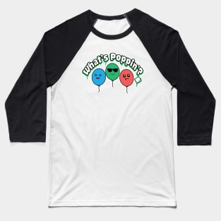 What's Poppin'? Kawaii Design Baseball T-Shirt